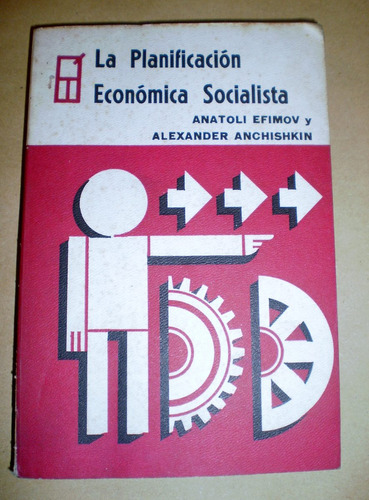 A Efimov A Anchishkin La Planificacion Economica Socialista