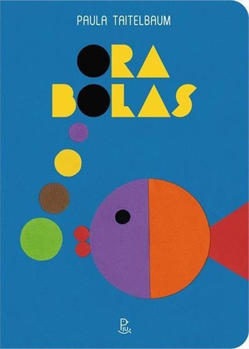 Ora Bolas - 1ªed.(2019) - Livro