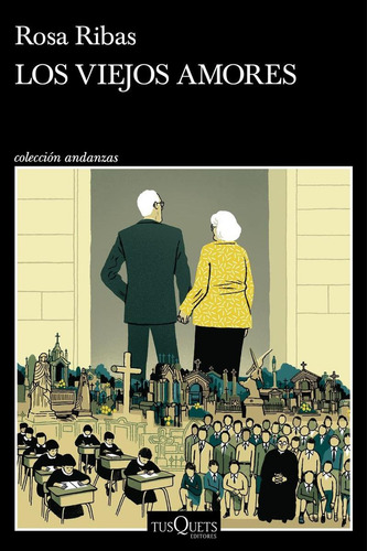 Libro: Los Viejos Amores. Ribas, Rosa. Tusquets