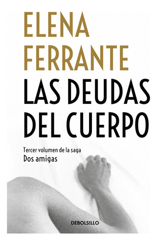 Libro Las Deudas Del Cuerpo (dos Amigas 3)