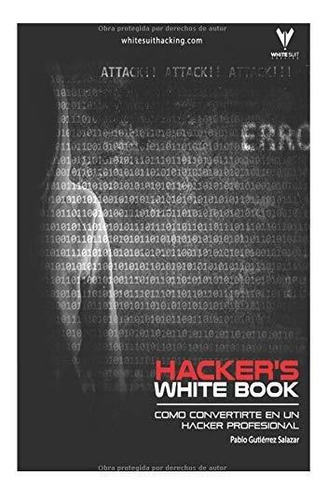 Libro : Hackers Whitebook (español) Guía Practica Para...