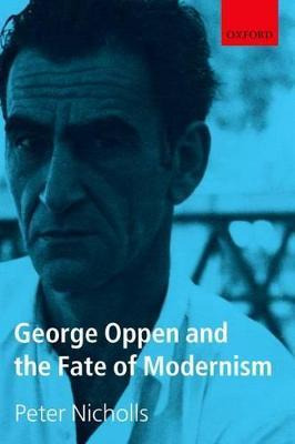 Libro George Oppen And The Fate Of Modernism - Peter Nich...