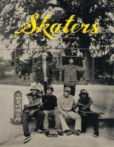 Skaters : Tintype Portraits Of West Coast Skateboarders, De Jenny Sampson. Editorial Daylight Books, Tapa Dura En Inglés