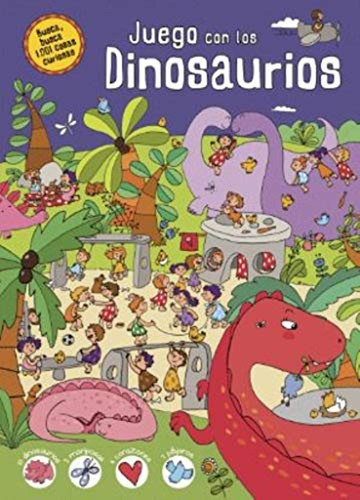 Juego Con Los Dinosaurios: 1 (busca, Busca 1.001 Cosas Curio