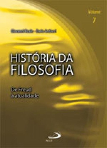Historia Da Filosofia - Vol. 7 - De Freud A Atualidade