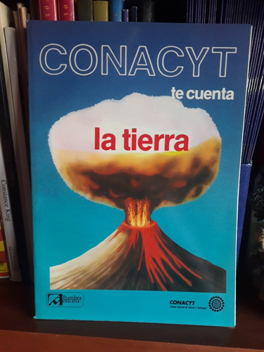 La Tierra Libro Conacyt  Ilustrado A Todo Color