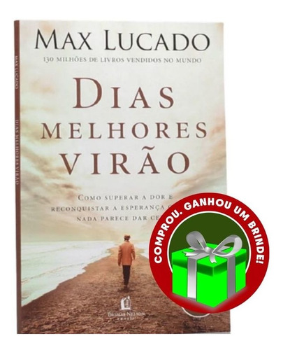 Livro Dias Melhores Virão | Max Lucado | Edição Especial