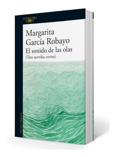 El Sonido De Las Olas - Tres Novelas Cortas - Garcia Robay*-