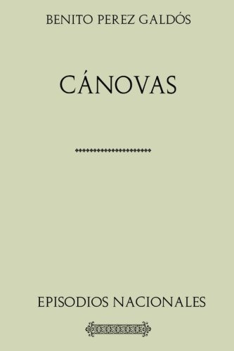 Coleccion Galdos Canovas: Episodios Nacionales