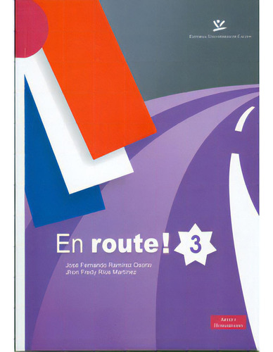En Route! 3. Activités Pour L'apprentissage Du Français L, De Varios Autores. 9588319988, Vol. 1. Editorial Editorial U. De Caldas, Tapa Blanda, Edición 2010 En Español, 2010