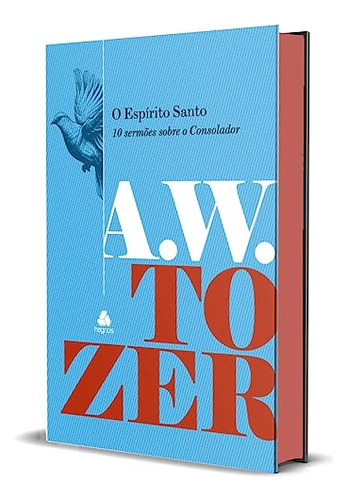 Libro O Espírito Santo 10 Sermes Sobre O Consolador De Toze