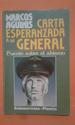 Carta Esperanzada A Un General. Por Marcos Aguinis.