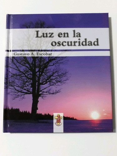 Luz En La Oscuridad - Gustavo Escobar