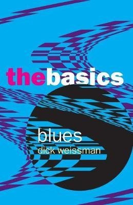 Blues: The Basics - Dick Weissman