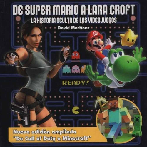 De Super Mario A Lara Croft: La Historia Oculta De Los Video
