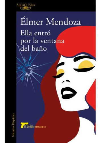 Libro Ella Entro Por La Ventana Del Baño - Élmer Mendoza