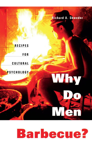 Libro: Why Do Men Barbecue?: Recipes For Cultural