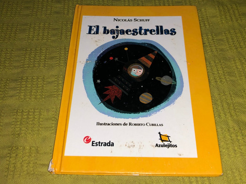 El Bajaestrellas - Nicolás Schuff - Estrada