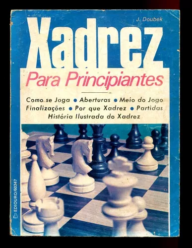 Livro: Xadrez Para Principiantes - J. Doubek - Ediouro