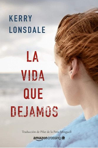 Libro: La Vida Que Dejamos (vida, 2) (edición En Español)