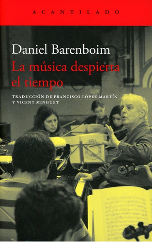 La Música Despierta El Tiempo - Daniel Berenboim