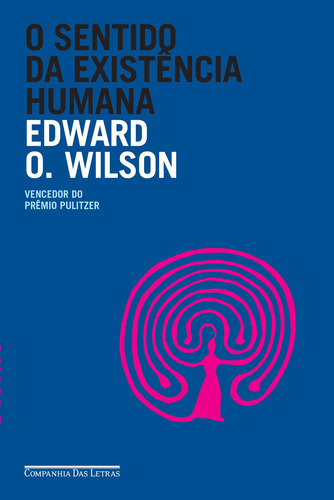 O sentido da existência humana, de Wilson, Edward O.. Editora Schwarcz SA, capa mole em português, 2018