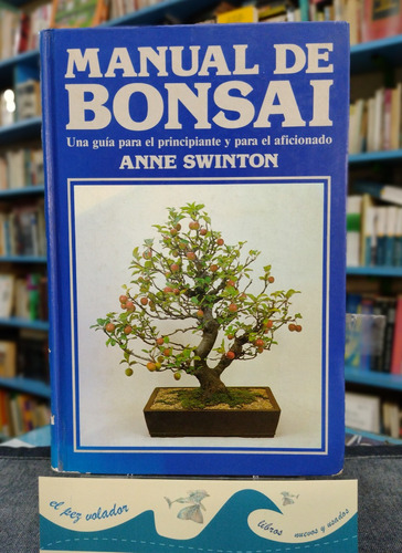 Manual De Bonsai Guía Para Principiante Y Aficionado Swinton