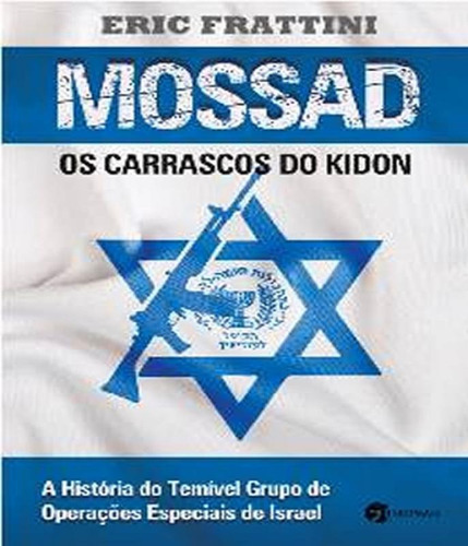 Mossad Os Carrascos Do Kidon: Os Carrascos Do Kidon, De Frattini, Eric. Editora Seoman, Capa Mole Em Português