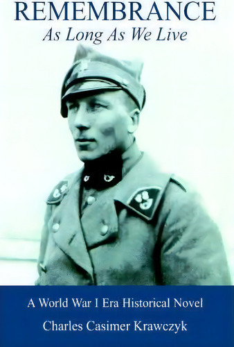 Remembrance, De Charles Casimer Krawczyk. Editorial Authorhouse, Tapa Blanda En Inglés