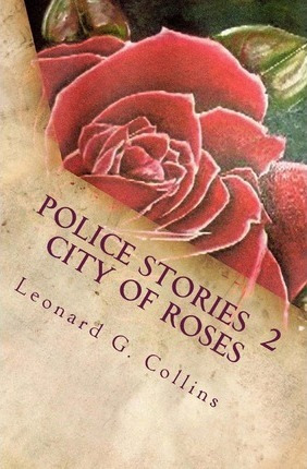 Libro Police Stories 2 City Of Roses - Leonard G Collins