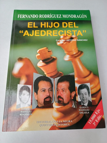 El Hijo Del Ajedrecista Fernando Rodríguez Mondragón