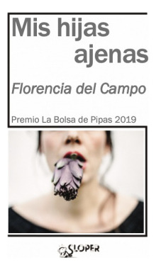 Libro Mis Hijas Ajenas Premio La Bolsa De Pipas 2019de Slope