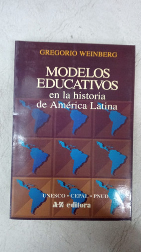 Modelos Educativos - Gregorio Weinberg - A Z