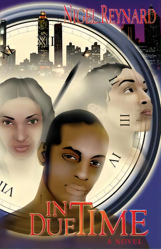 In Due Time, De Reynard, Nigel. Editorial Createspace, Tapa Blanda En Inglés