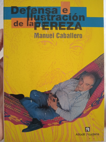 Defensa E Ilustración De La Pereza / Manuel Caballero 