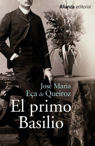 Libro: El Primo Basilio. Eça De Queiroz, José Maria. Alianza