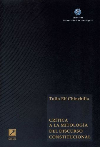 Libro Crítica A La Mitología Del Discurso Constitucional