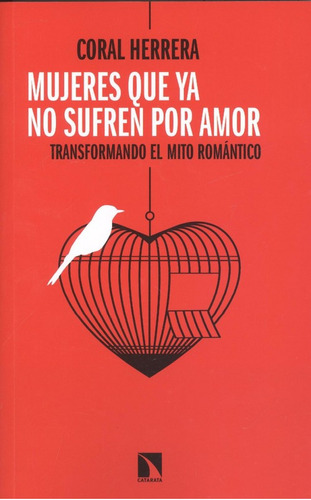 Libro Mujeres Que Ya No Sufren Por Amor - Coral Herrera