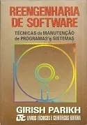 Comprar Livro Reengenharia De Software - Técnicas De Manutenção De Programas E Sistemas - Girish Parikh [1990]