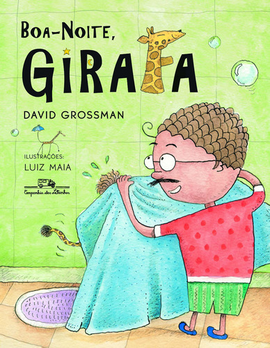 Boa-noite girafa, de Grossman, David. Editora Schwarcz SA, capa mole em português, 2013