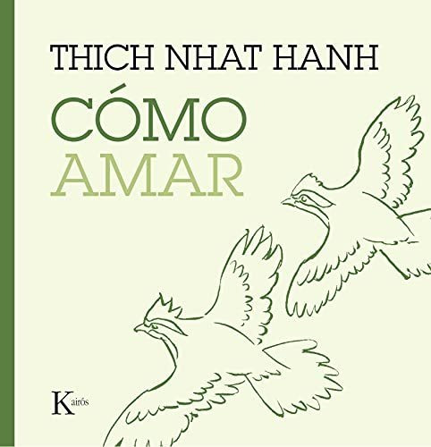 Libro : Como Amar - Hanh, Thich Nhat