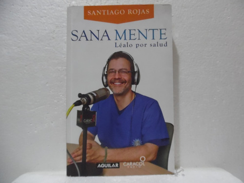 Sana Mente / Santiago Rojas / Aguilar 