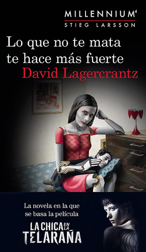 Lo Que No Te Mata Te Hace Mas Fuerte De David Lagercrantz