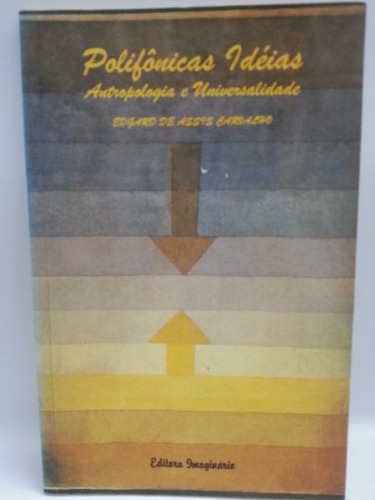 Livro: Carvalho - Polifônicas Ideias, Antropologia E...