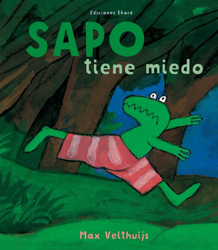 Sapo Tiene Miedo / Max Velthuijs (tapa Dura)