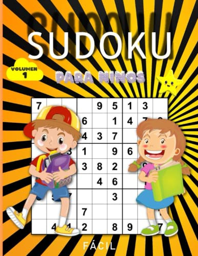Sudoku Para Niños: Volumen 1 - Nivel Fácil - 200 Cuadrículas