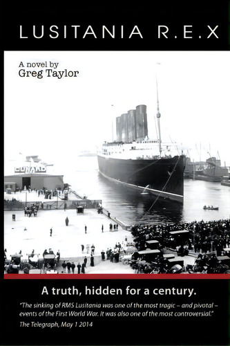 Lusitania R. E. X., De Greg Taylor. Editorial Filament Publishing, Tapa Blanda En Inglés