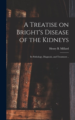 Libro A Treatise On Bright's Disease Of The Kidneys; Its ...