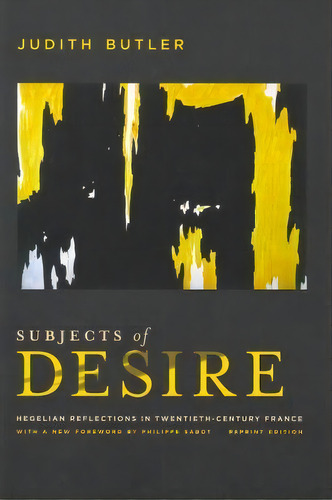 Subjects Of Desire, De Judith Butler. Editorial Columbia University Press, Tapa Blanda En Inglés