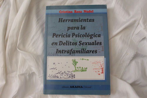 Cristina R. Nudel. Herramientas Para La Pericia Psicológica